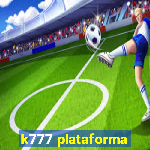 k777 plataforma